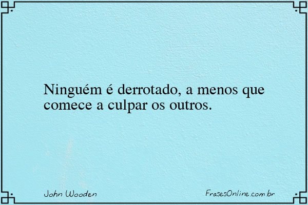 Frase de John Wooden