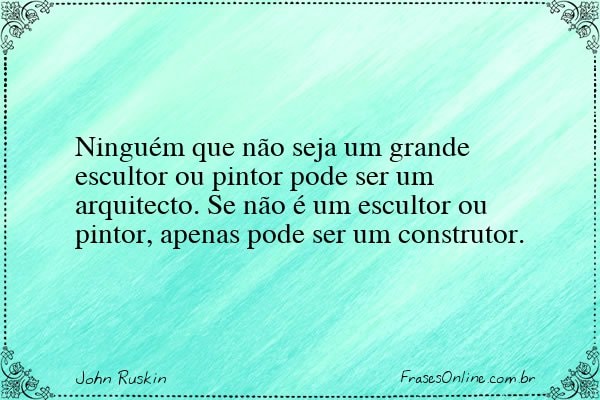 Frase de John Ruskin