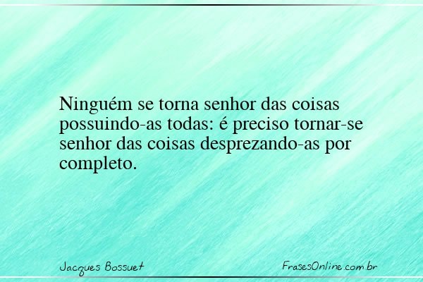Frase de Jacques Bossuet