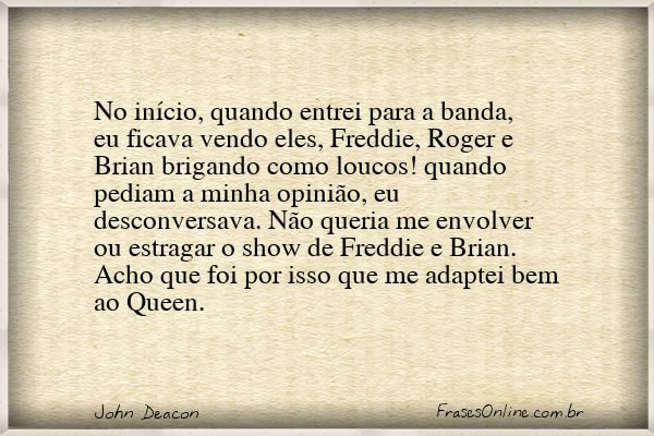 Frase de John Deacon