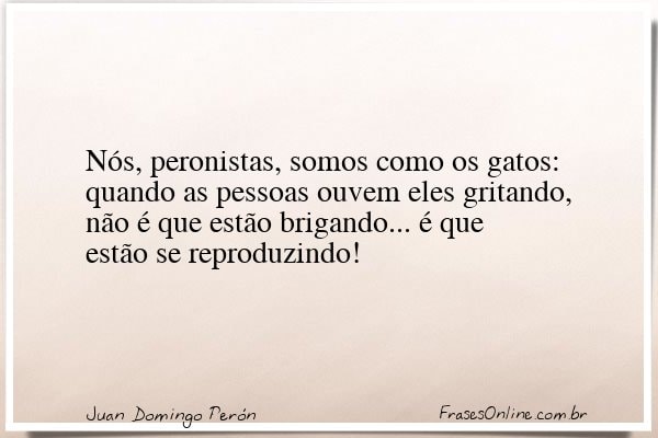 Frase de Juan Domingo Perón