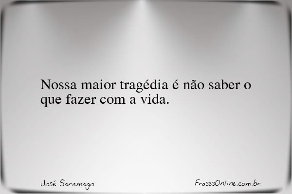 Frase de José Saramago