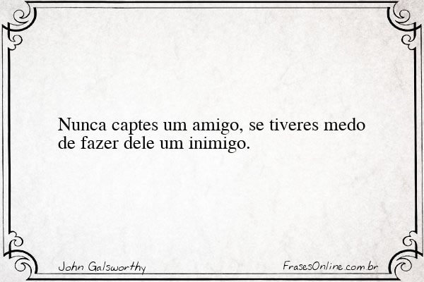 Frase de John Galsworthy