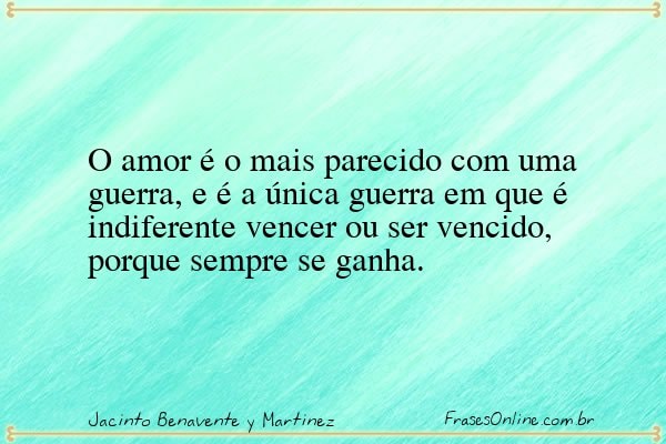 Frase de Jacinto Benavente y Martinez