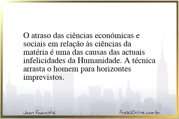 Frase de Jean Fourastié