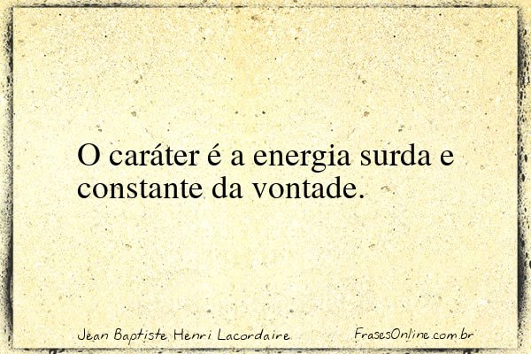 Frase de Jean Baptiste Henri Lacordaire