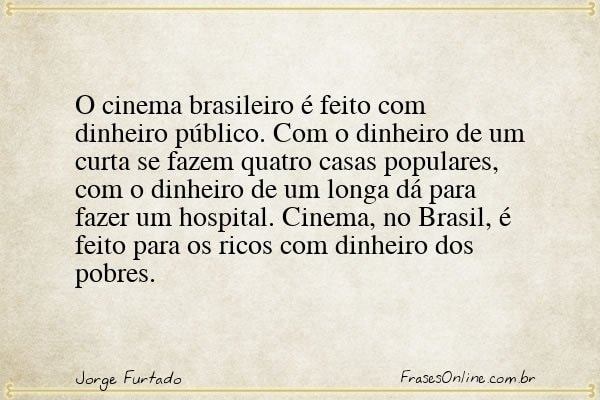 Frase de Jorge Furtado