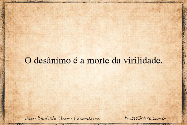 Frase de Jean Baptiste Henri Lacordaire