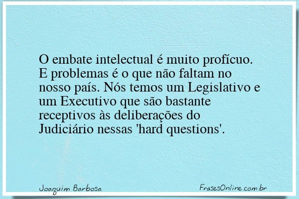 Frase de Joaquim Barbosa