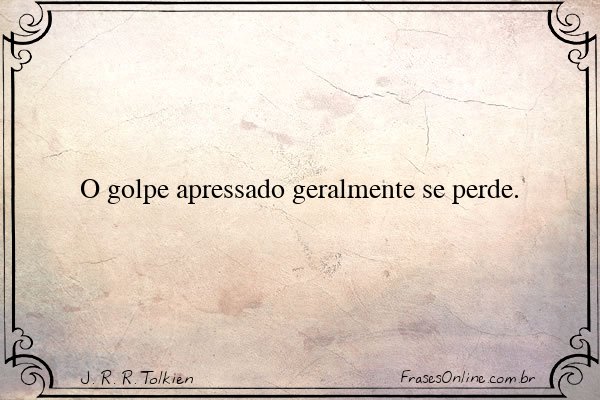 Frase de J. R. R. Tolkien