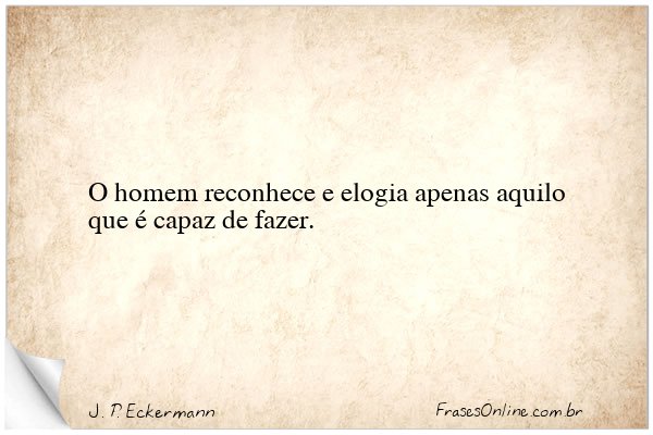 Frase de J. P. Eckermann