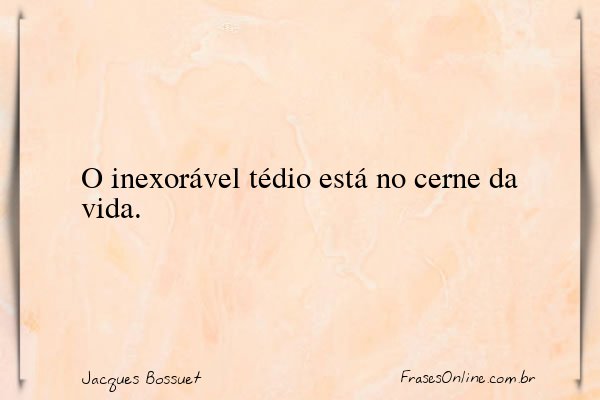 Frase de Jacques Bossuet
