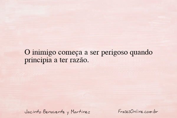 Frase de Jacinto Benavente y Martinez