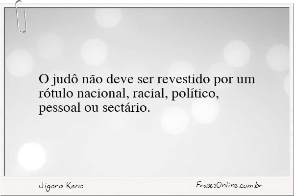 Frase de Jigoro Kano