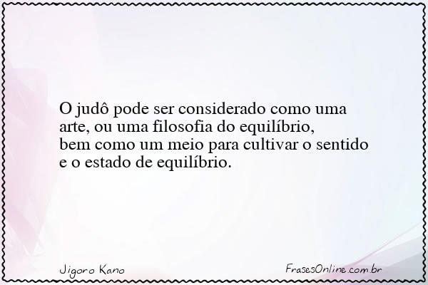 Frase de Jigoro Kano