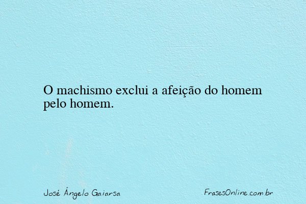 Frase de José Ângelo Gaiarsa