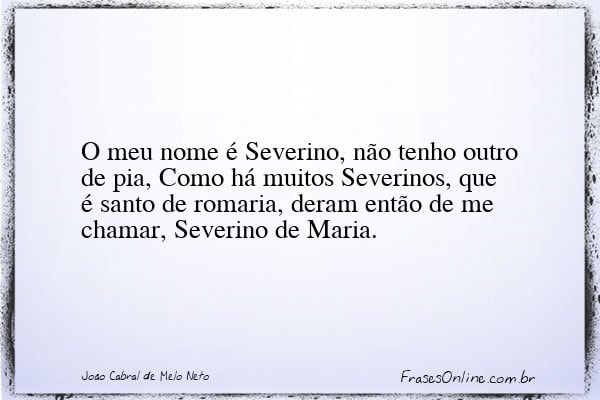 Frase de João Cabral de Melo Neto