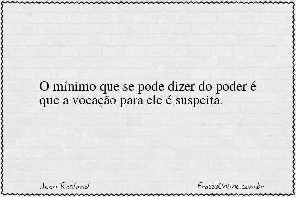 Frase de Jean Rostand