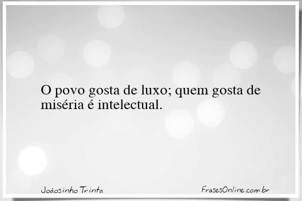 Frase de Joãosinho Trinta