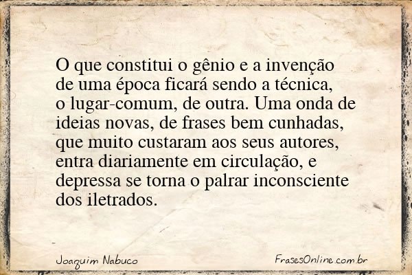 Frase de Joaquim Nabuco
