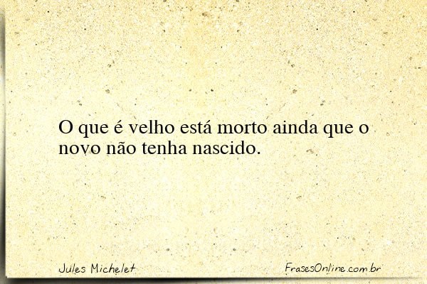 Frase de Jules Michelet