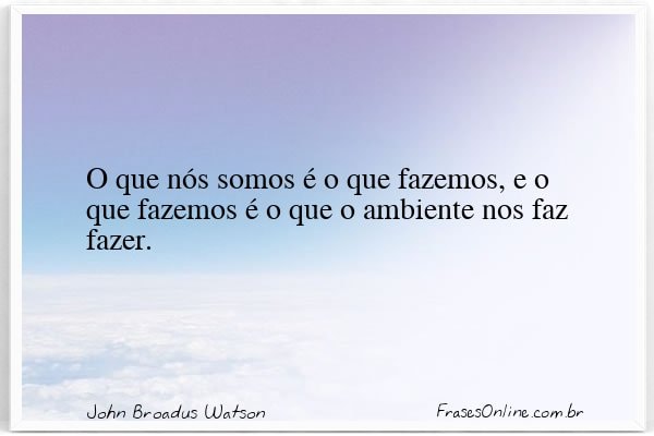 Frase de John Broadus Watson