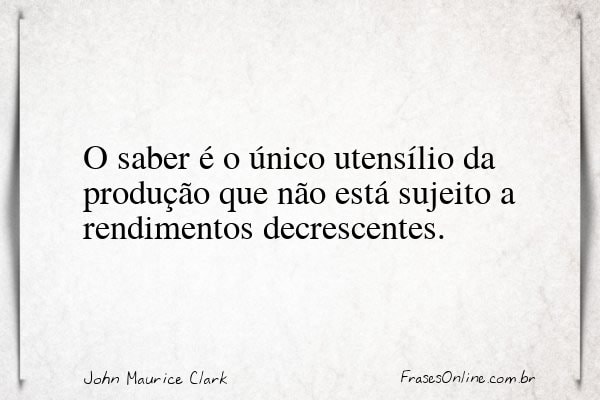 Frase de John Maurice Clark