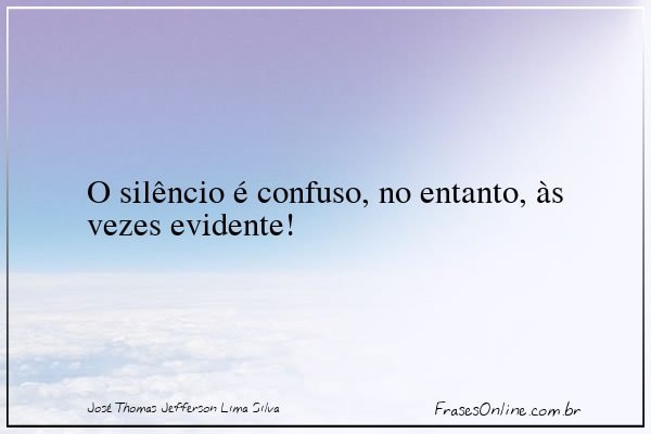 Frase de José Thomas Jefferson Lima Silva