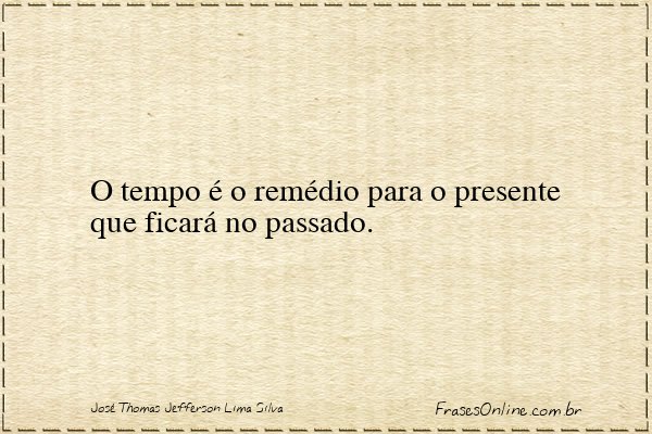 Frase de José Thomas Jefferson Lima Silva