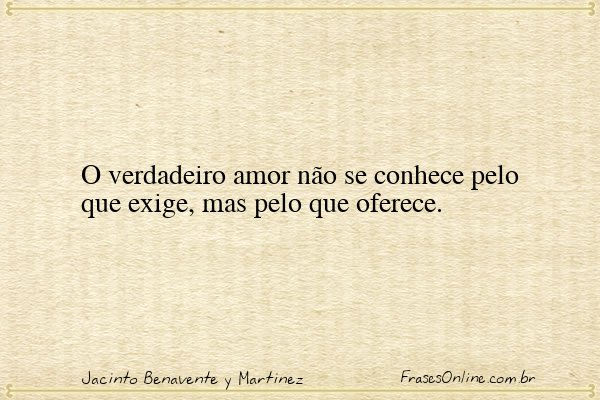 Frase de Jacinto Benavente y Martinez