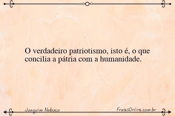 Frase de Joaquim Nabuco