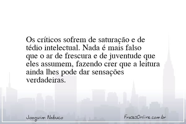Frase de Joaquim Nabuco