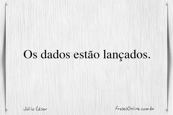 Frase de Júlio César