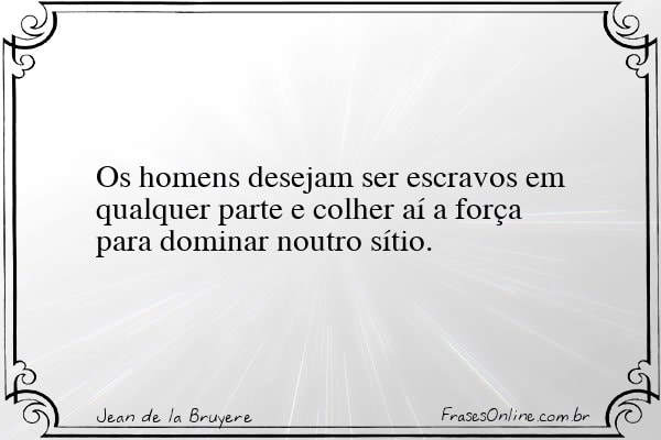 Frase de Jean de la Bruyere