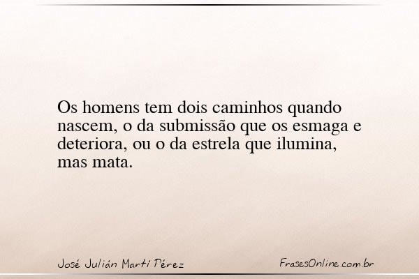 Frase de José Julián Martí Pérez