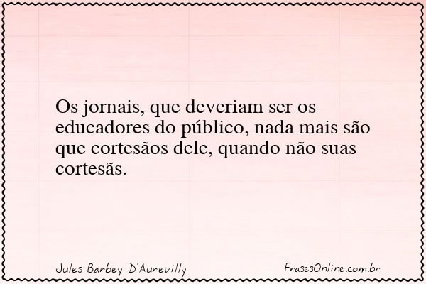 Frase de Jules Barbey D'Aurevilly