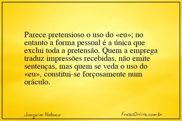 Frase de Joaquim Nabuco