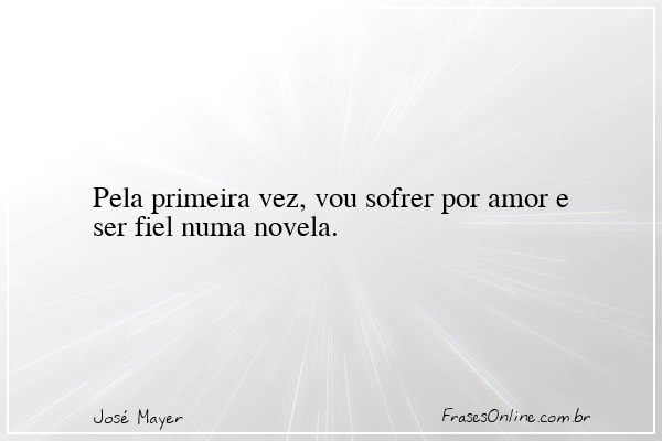 Frase de José Mayer