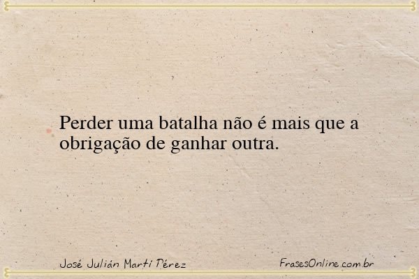Frase de José Julián Martí Pérez