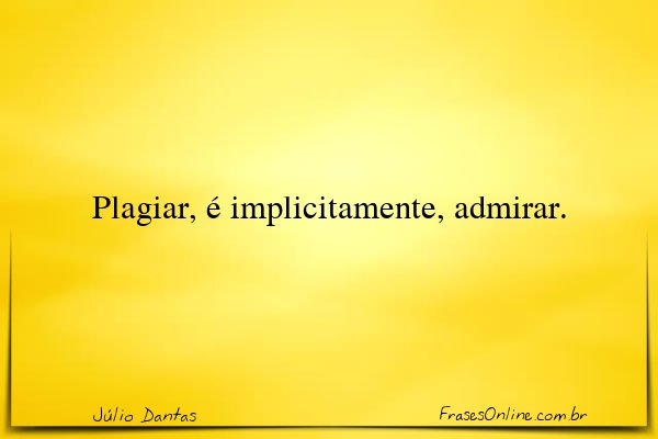 Frase de Júlio Dantas