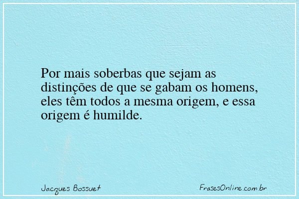 Frase de Jacques Bossuet