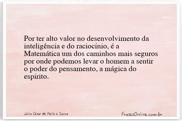Frase de Júlio César de Mello e Souza