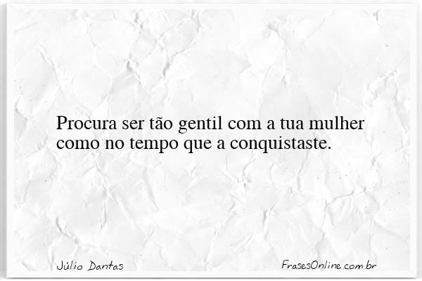 Frase de Júlio Dantas