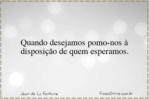 Frase de Jean de La Fontaine