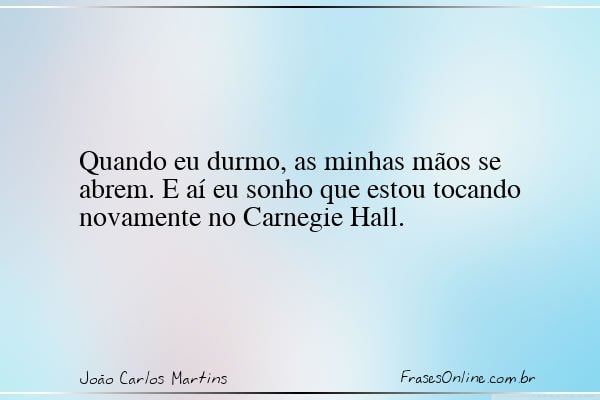Frase de João Carlos Martins