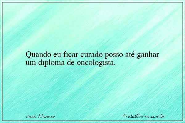 Frase de José Alencar