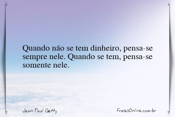 Frase de Jean Paul Getty