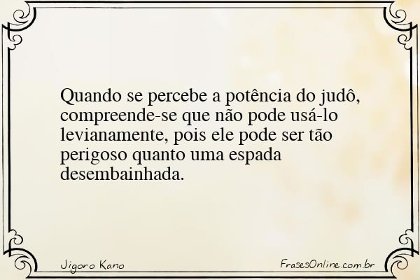 Frase de Jigoro Kano