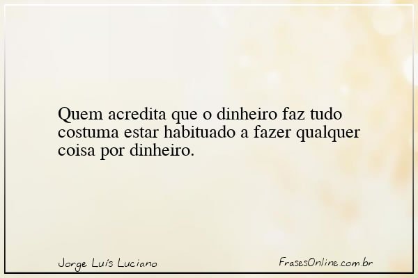 Frase de Jorge Luís Luciano