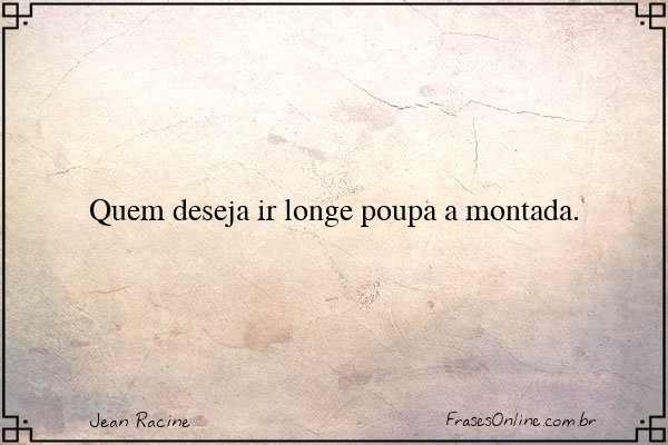 Frase de Jean Racine